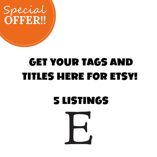 5 Etsy Listings- Your Tags and Title