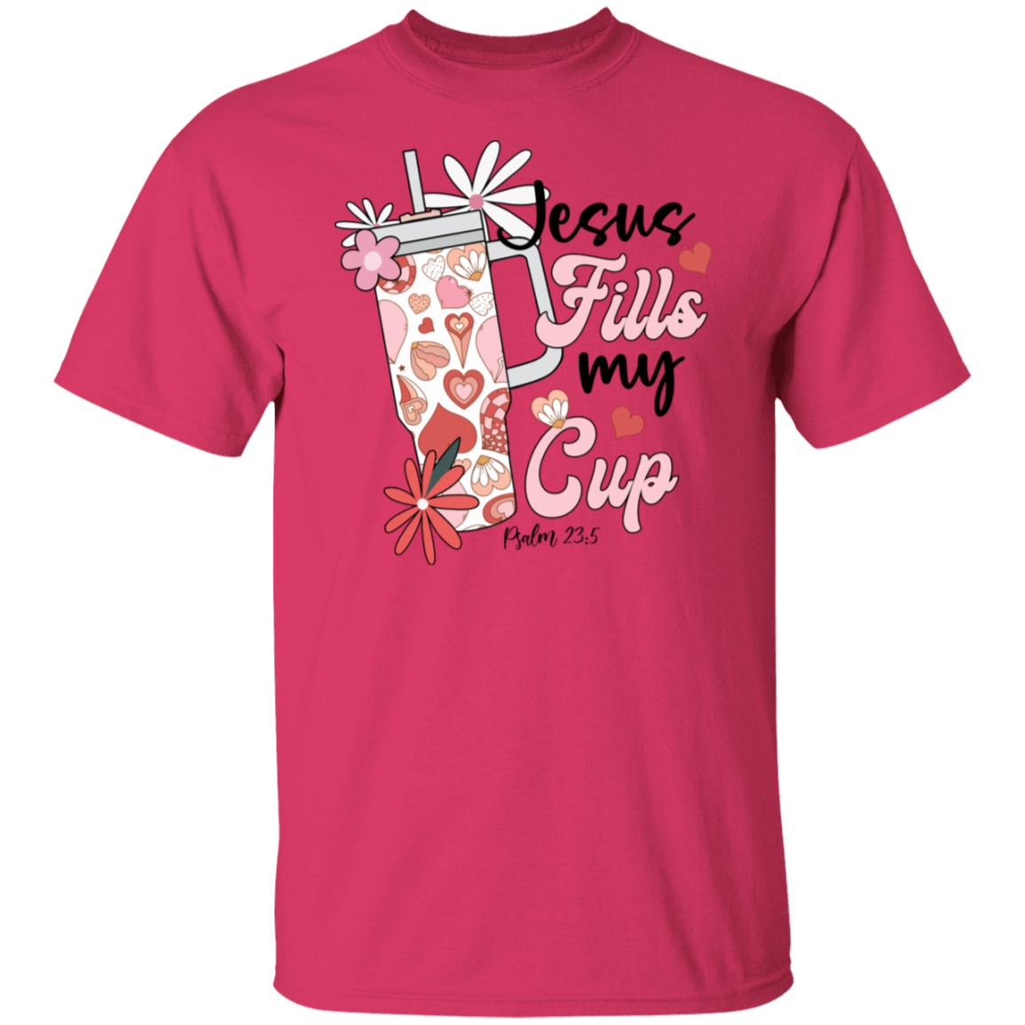 Jesus Fills My Cup T-Shirt