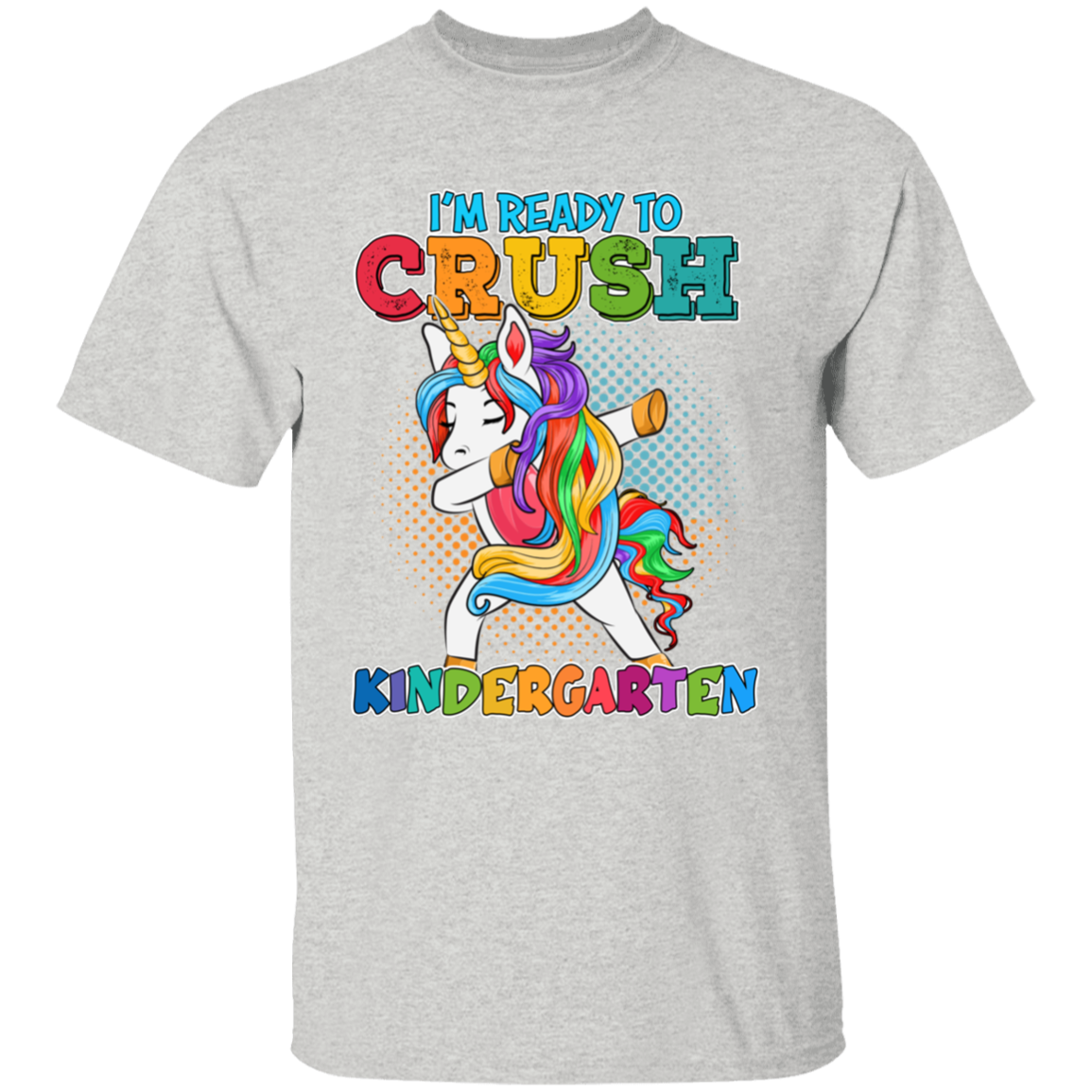 I'm Ready to Crush Kindergarten Unicorn  T-Shirt