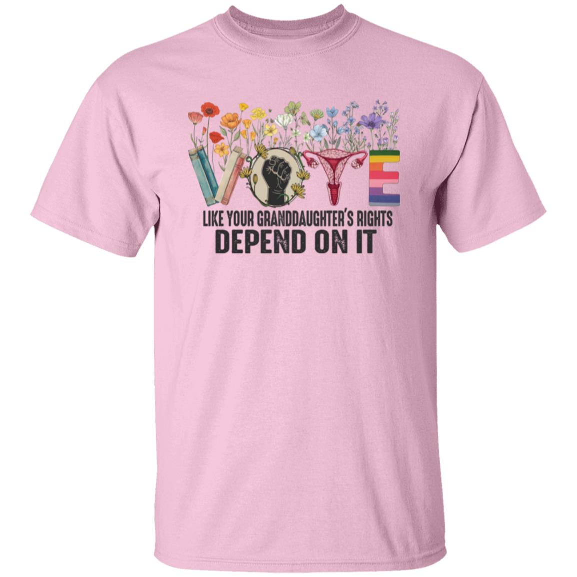 Vote like your granddaughters rights depend on it T-Shirt