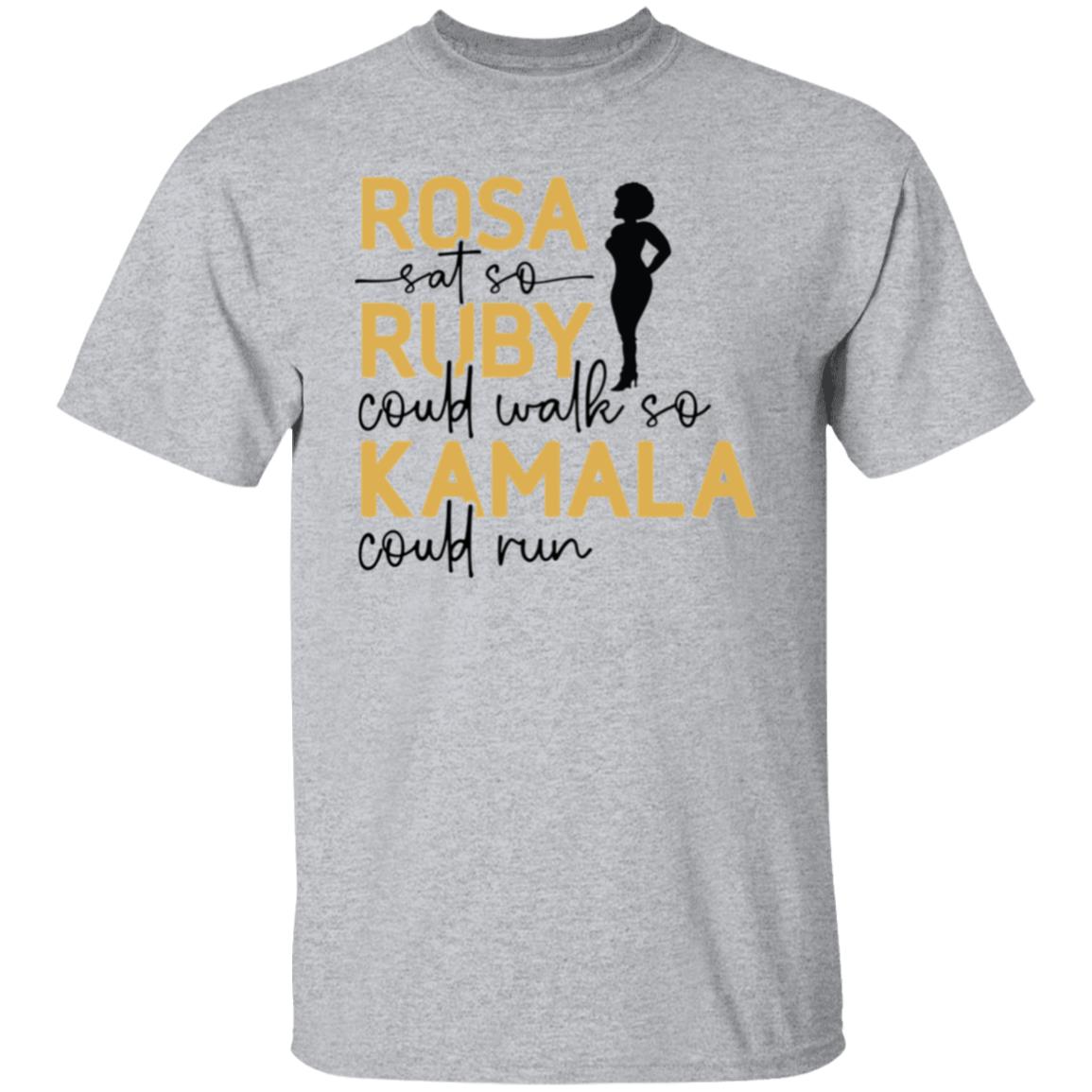 Rosa Sat So Kamala Could Run 5.3 oz. T-Shirt