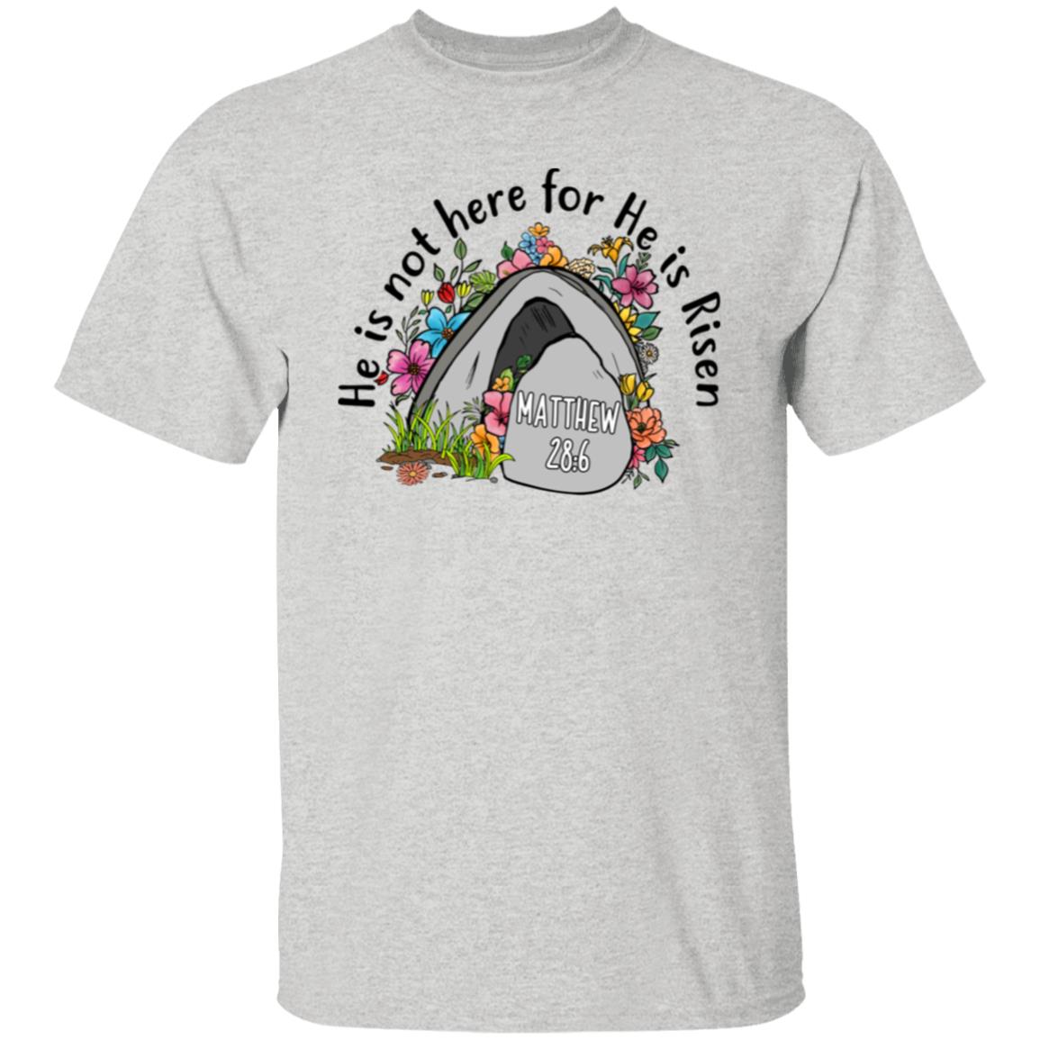 He is Risen Easter 5.3 oz. T-Shirt