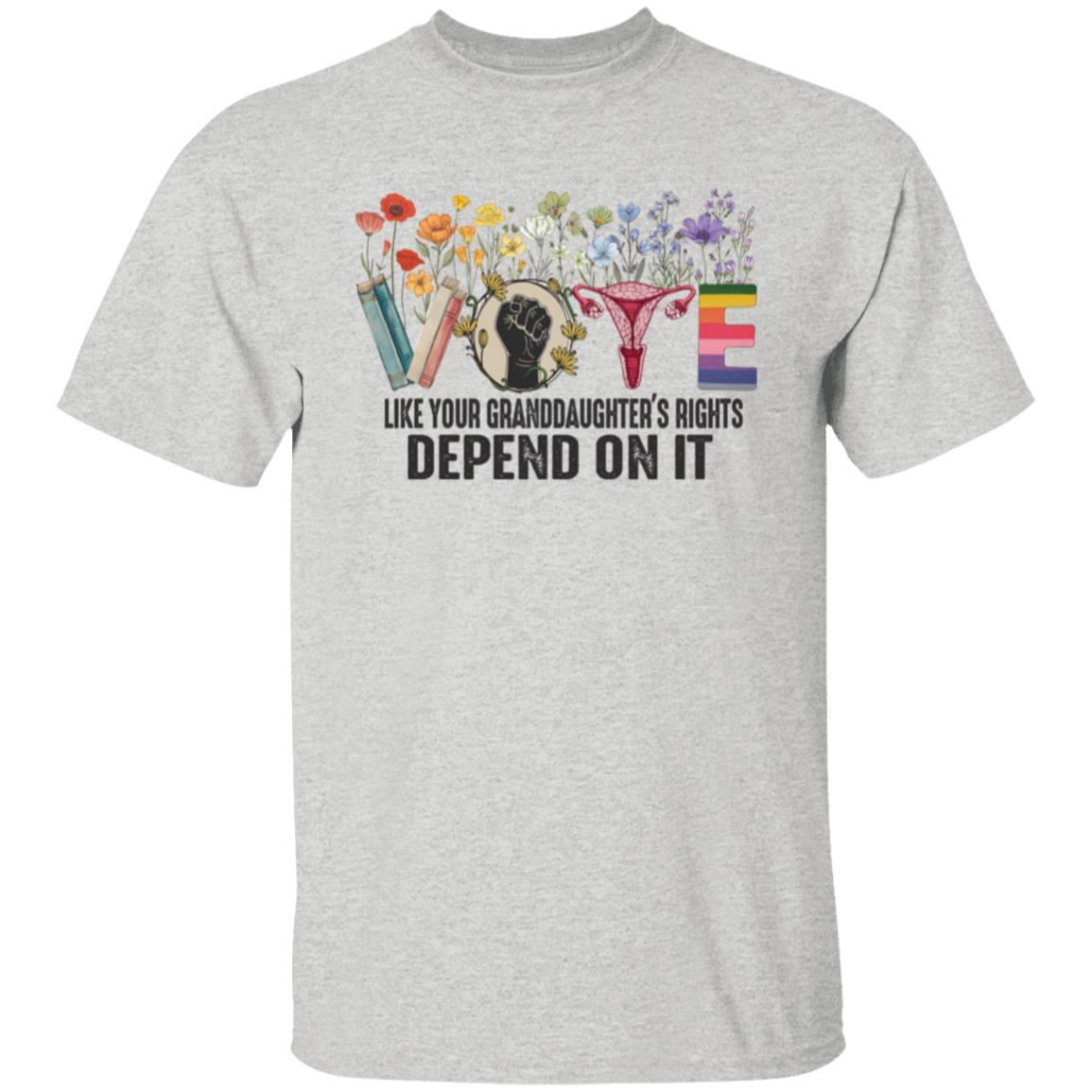 Vote like your granddaughters rights depend on it T-Shirt