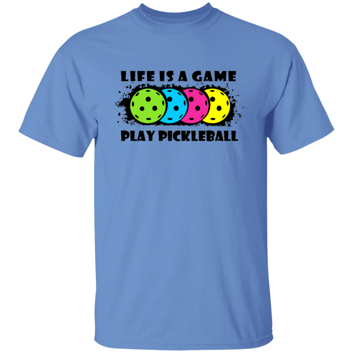 Life Is A Game Play Pickleball T-Shirt