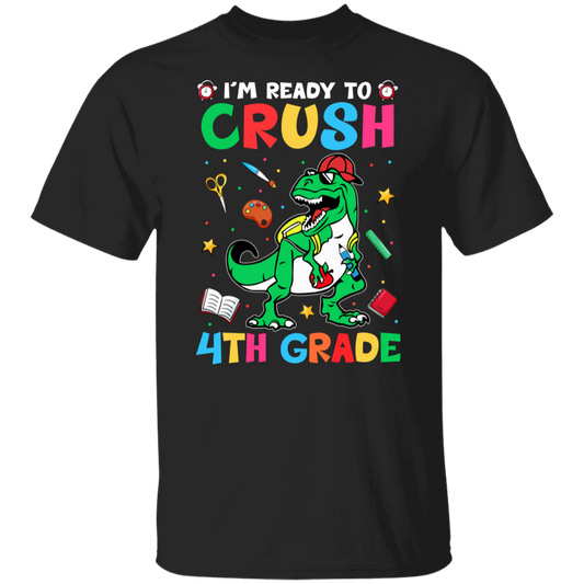 I'm Ready To Crush 4th Grade Dinosaur T-Shirt